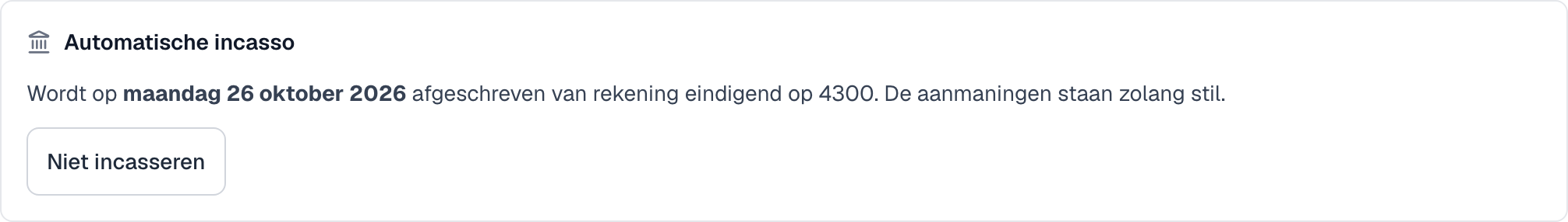 het blok Automatische incasso op een factuur met de geplande dag en de knop Niet incasseren