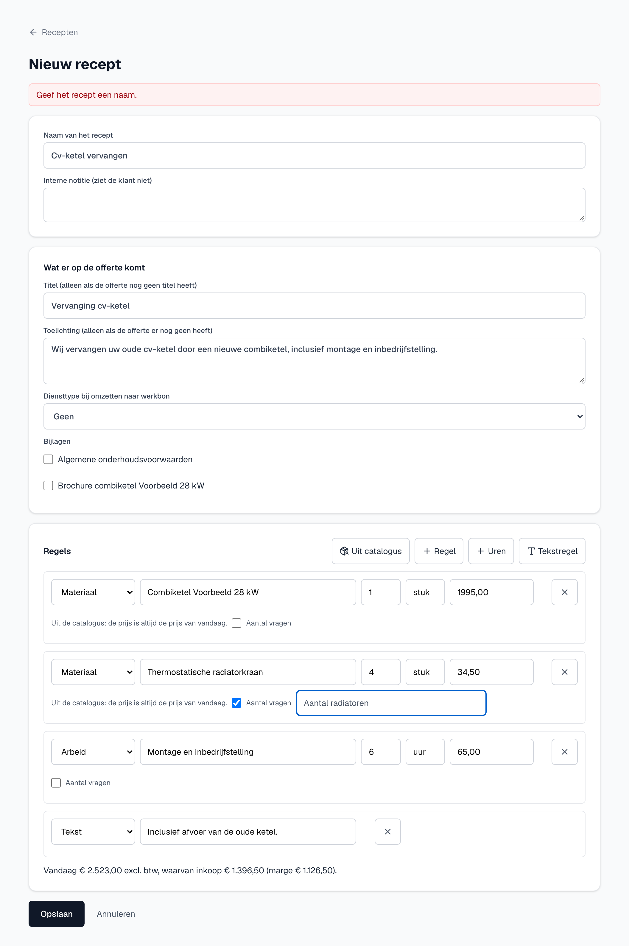 Het recept Cv-ketel vervangen met een catalogusregel, uren, een regel met Aantal vragen en een tekstregel
